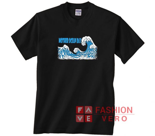 Mother Ocean Day Waves Shirt