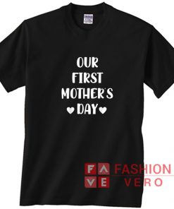 Our First Mothers Day Letter Shirt