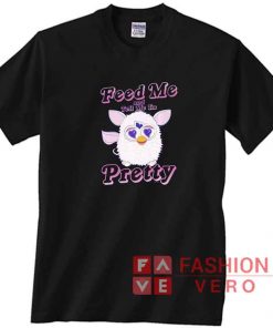 Furby Feed Me Pretty Shirt