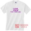 I Love Cock Cake Shirt