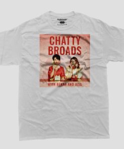 Chatty Broads Merch Podcast T-Shirt