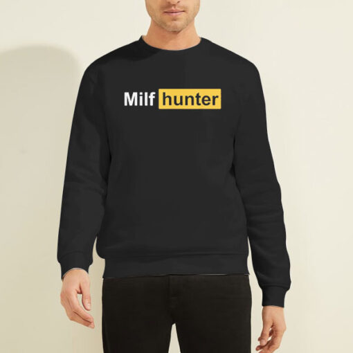 Humor Joke for Men Hunter Milfs Sweatshirt