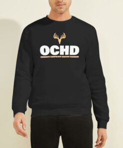Obsessive Compulsive Hunting Disorder Ochd Sweatshirt