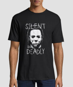 Silent but Deadly Michael Myers Shirt