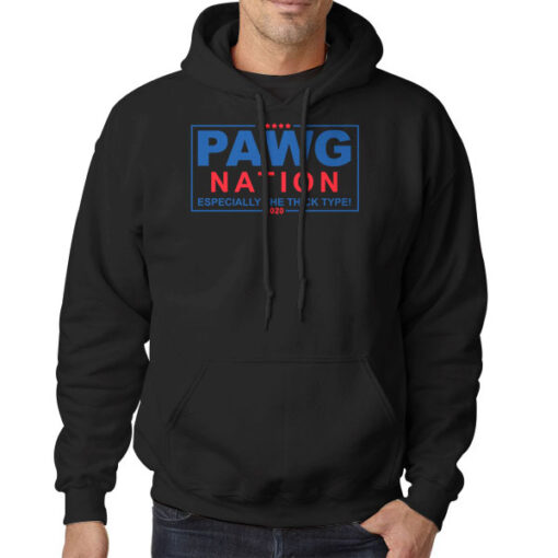 Pawg Nation Especially the Thick Type 2020 Hoodie