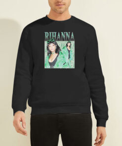 Bitch Better Have My Money Rihanna Sweatshirt