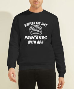 Waffle Abs Puncakes With Abs Sweatshirt
