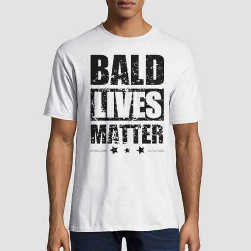 Bald Guy for Balding Bald Lives Matter Shirt