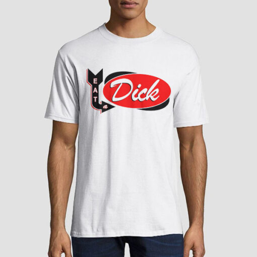 First of All Eat a Dick T Shirt