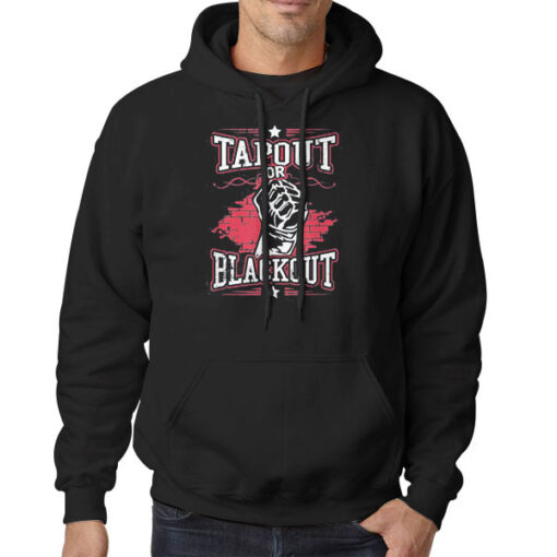 Blackout or Tapout Hoodie