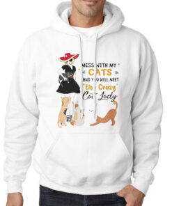 You Will Meet the Crazy Cat Lady Hoodie