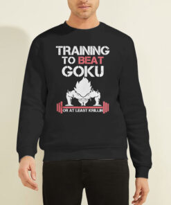 At Least Krillin Training to Beat Goku Sweatshirt