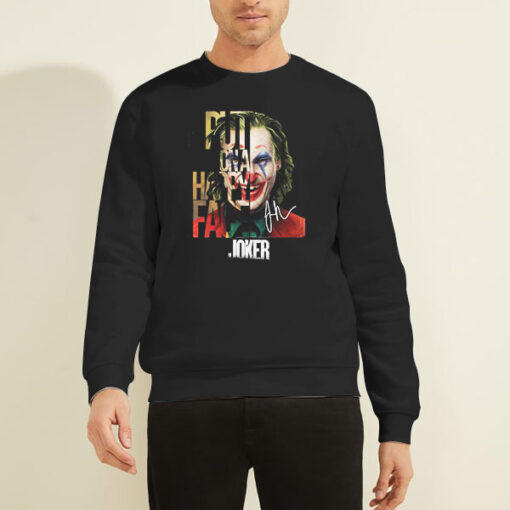 Put on a Happy Face Joker Sweatshirt