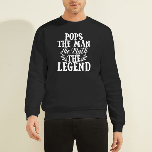 The Myth The Man the Legend Sweatshirt