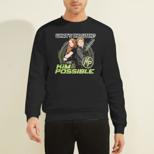 What's the Sitch Kim Possible Sweatshirt
