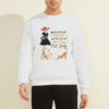 You Will Meet the Crazy Cat Lady Sweatshirt