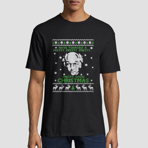 Pretty Good Larry David Christmas T Shirt
