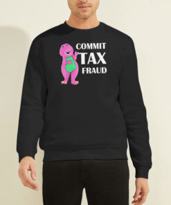 Sweatshirt Black Funny Barnie Commit Tax Fraud