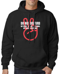 Hoodie Black Peace Quotes Do Not Disturb