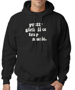 Hoodie Black Pretty Girls Like Trap