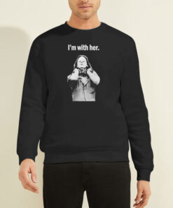 I'm With Her Aileen Wuornos Shirt 6 Sweatshirt Black I'm With Her Aileen Wuornos