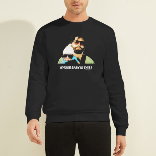 Sweatshirt Black Whose Baby Is This Meme the Hangover