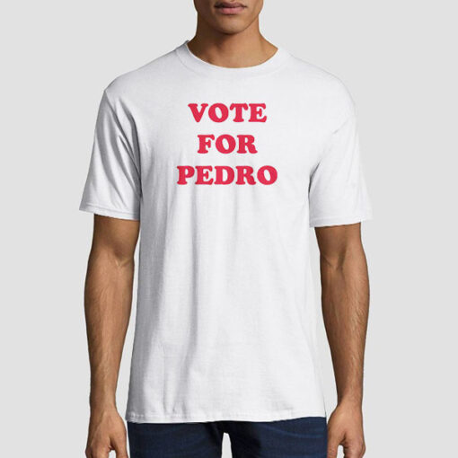 Napoleon Dynamite Vote for Pedro Shirt