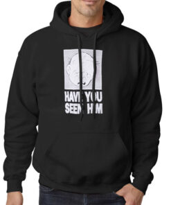 Hoodie Black Have U Seen Him Graphic