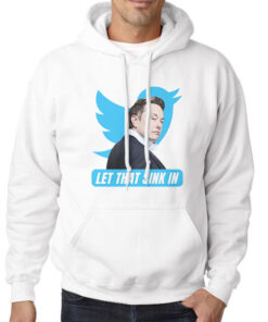 Hoodie White Let That Sink in Elon