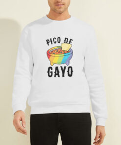 Gay Food Pico De Gayo Sweatshirt