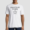 Porn Star Horny Amateur Shirt