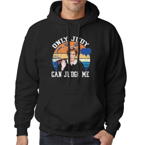 Hoodie Black Funny Judge Judy