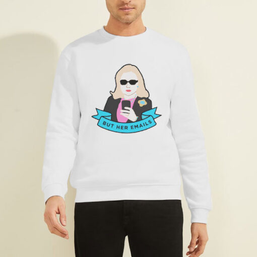 Sweatshirt White Hillary Clinton but Her Emails