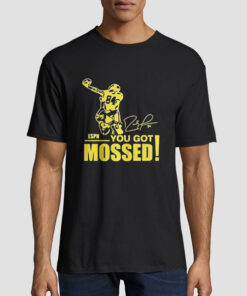Legend Randy Moss Football You Got Mossed Shirt