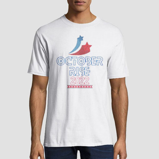 Funny October Rise Shirts