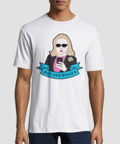 Hillary Clinton but Her Emails T Shirt