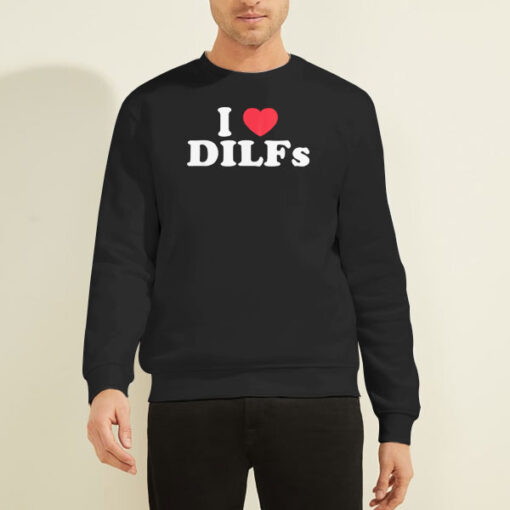 Sweatshirt Black I Heart Dilfs Funny