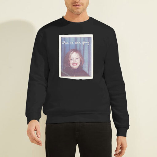 Sweatshirt Black When We Were Young Merch