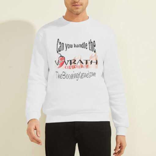 Sweatshirt White Can You Handle the Wrath