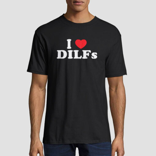 I Heart Dilfs Funny T Shirt
