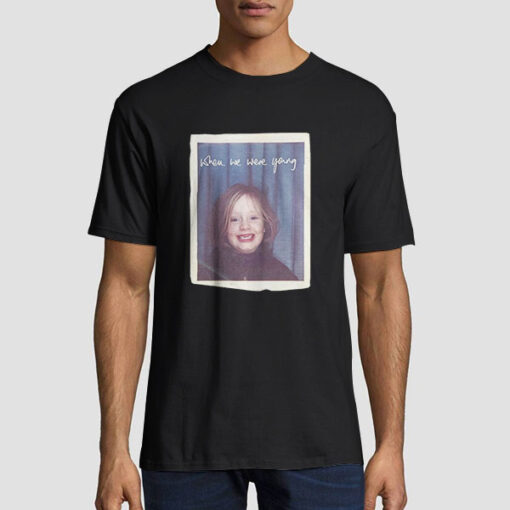 When We Were Young Merch Shirt