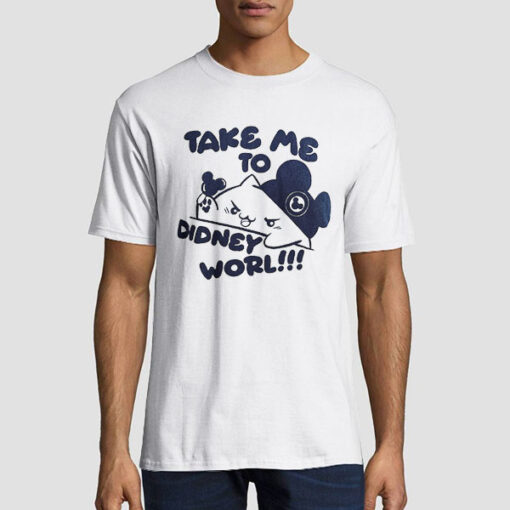 Funny Meme Didney Worl Shirt