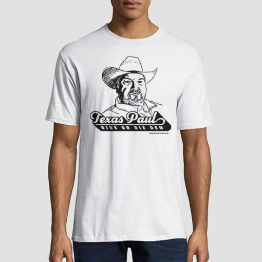Texas Paul Merch Ride or Die Shirt