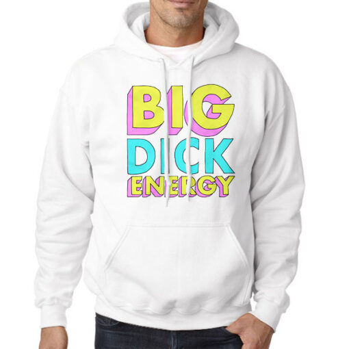 Hoodie White 80s Style Big Dick Energy
