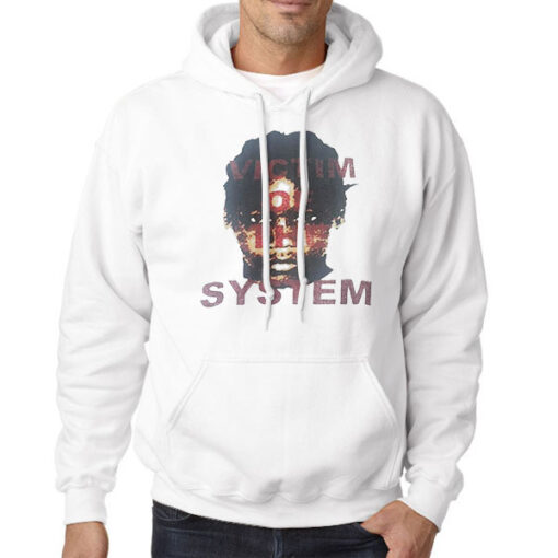 Hoodie White Victim of the System Bruce Dropemoff