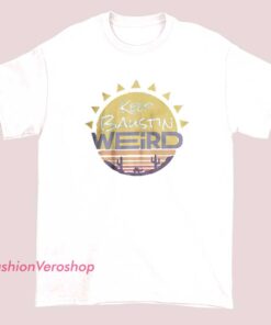 A T-shirt with the phrase 'Keep Baustin Weird' and 'Dimension 20' branding, celebrating Austin's quirky culture and the popular tabletop RPG series