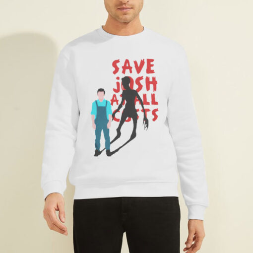 Sweatshirt White Funny Save Josh Until Dawn