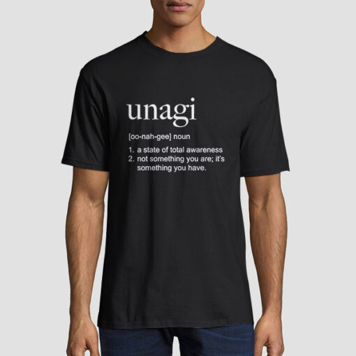 Definition of Unagi a State of Total Awareness Shirt