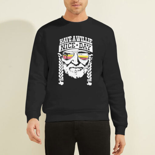 Sweatshirt Black Funny Have a Willie Nice Day
