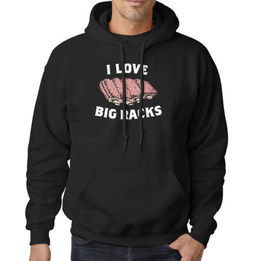 Hoodie Black Funny I Love Big Racks